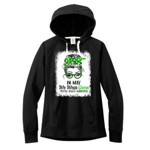 In May We Wear Green Mental Health Awareness Messy Bun Women's Fleece Hoodie