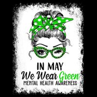 In May We Wear Green Mental Health Awareness Messy Bun Bag