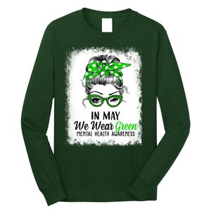 In May We Wear Green Mental Health Awareness Messy Bun Long Sleeve Shirt