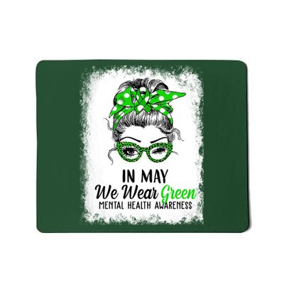 In May We Wear Green Mental Health Awareness Messy Bun Mousepad