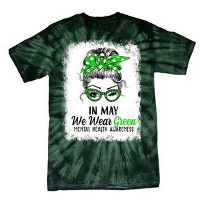 In May We Wear Green Mental Health Awareness Messy Bun Tie-Dye T-Shirt