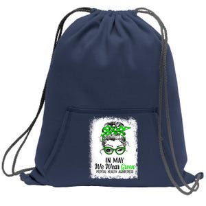 In May We Wear Green Mental Health Awareness Messy Bun Sweatshirt Cinch Pack Bag