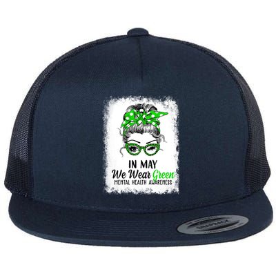 In May We Wear Green Mental Health Awareness Messy Bun Flat Bill Trucker Hat