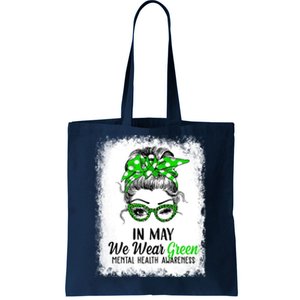 In May We Wear Green Mental Health Awareness Messy Bun Tote Bag