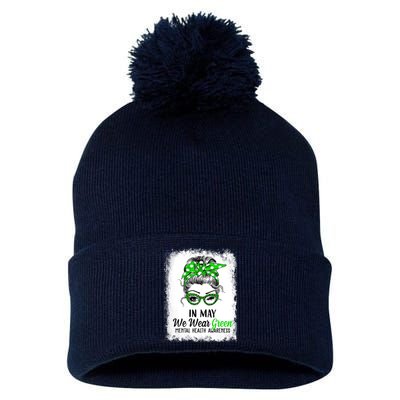 In May We Wear Green Mental Health Awareness Messy Bun Pom Pom 12in Knit Beanie