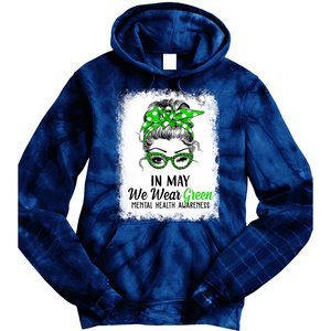 In May We Wear Green Mental Health Awareness Messy Bun Tie Dye Hoodie