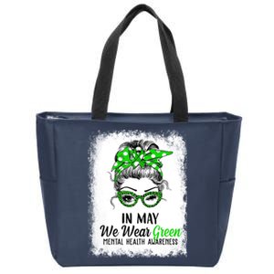 In May We Wear Green Mental Health Awareness Messy Bun Zip Tote Bag