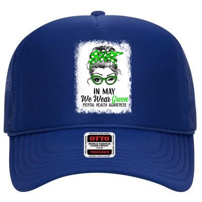 In May We Wear Green Mental Health Awareness Messy Bun High Crown Mesh Back Trucker Hat