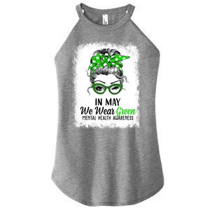 In May We Wear Green Mental Health Awareness Messy Bun Women's Perfect Tri Rocker Tank