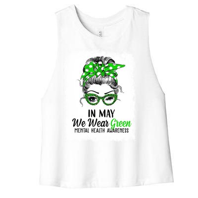 In May We Wear Green Mental Health Awareness Messy Bun Women's Racerback Cropped Tank