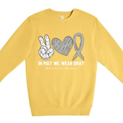 In May We Wear Gray Brain Cancer Awareness Month Meaningful Gift Premium Crewneck Sweatshirt