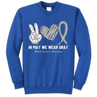 In May We Wear Gray Brain Cancer Awareness Month Meaningful Gift Sweatshirt