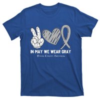 In May We Wear Gray Brain Cancer Awareness Month Meaningful Gift T-Shirt