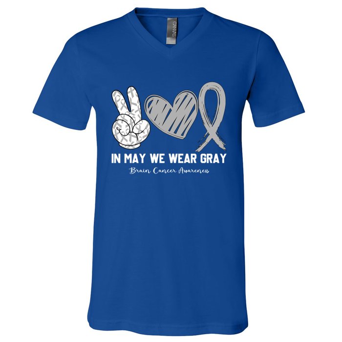 In May We Wear Gray Brain Cancer Awareness Month Meaningful Gift V-Neck T-Shirt