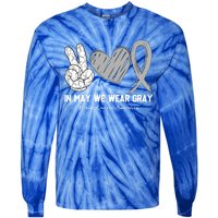 In May We Wear Gray Brain Cancer Awareness Month Meaningful Gift Tie-Dye Long Sleeve Shirt