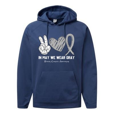 In May We Wear Gray Brain Cancer Awareness Month Meaningful Gift Performance Fleece Hoodie