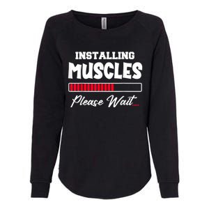 Installing Muscles Weightlifting Funny Fitness Motivation Womens California Wash Sweatshirt