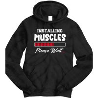 Installing Muscles Weightlifting Funny Fitness Motivation Tie Dye Hoodie