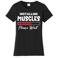 Installing Muscles Weightlifting Funny Fitness Motivation Women's T-Shirt