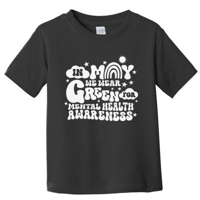 In May We Wear Green Groovy Mental Health Awareness Month Toddler T-Shirt