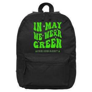 In May We Wear Green Mental Health Awareness 16 in Basic Backpack