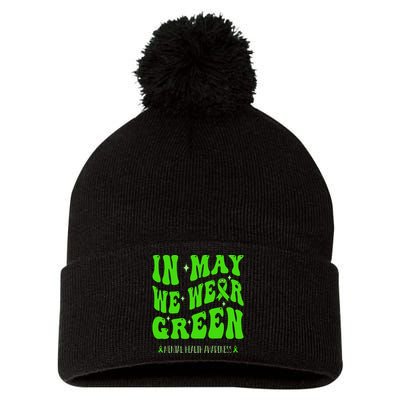 In May We Wear Green Mental Health Awareness Pom Pom 12in Knit Beanie