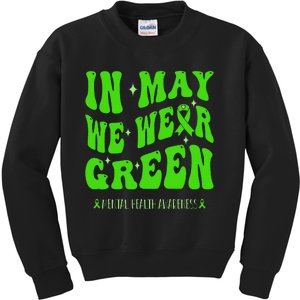 In May We Wear Green Mental Health Awareness Kids Sweatshirt