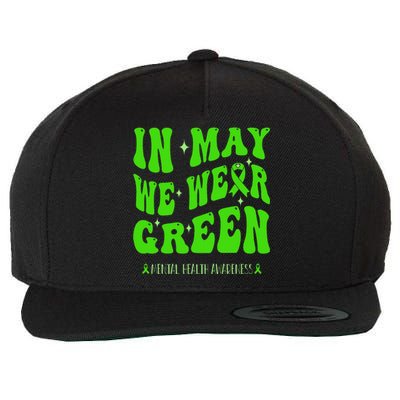 In May We Wear Green Mental Health Awareness Wool Snapback Cap