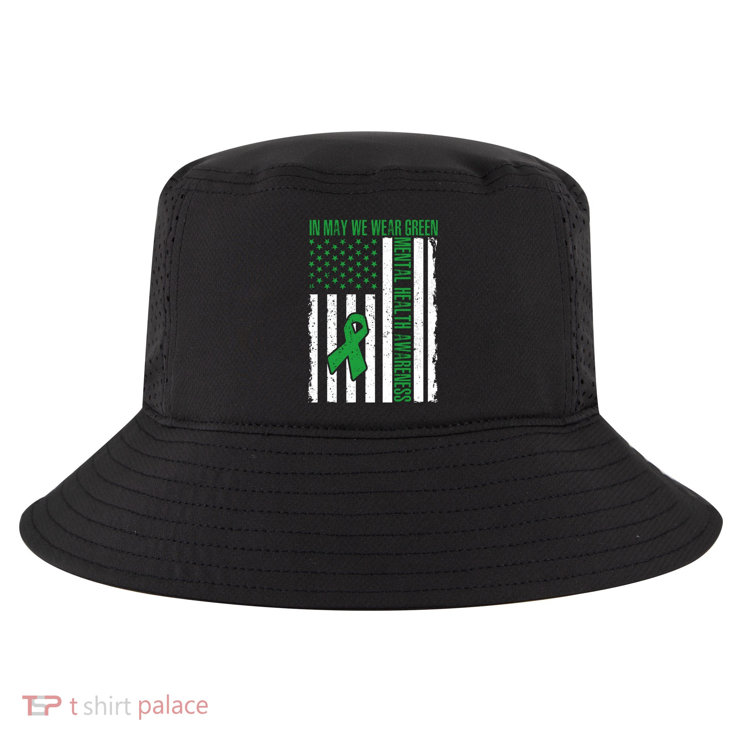 In May We Wear Green Ribbon Us Flag Tal Health Awareness Cute Gift Cool Comfort Performance Bucket Hat