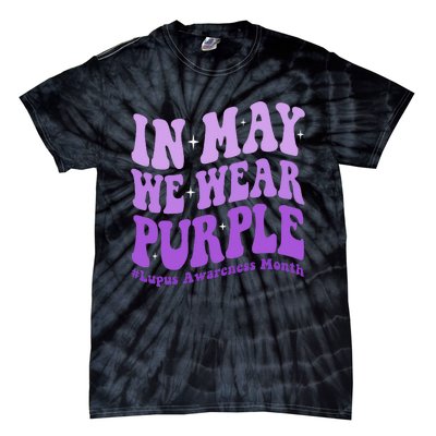 In May We Wear Purple Lupus Awareness Month Groovy  Tie-Dye T-Shirt