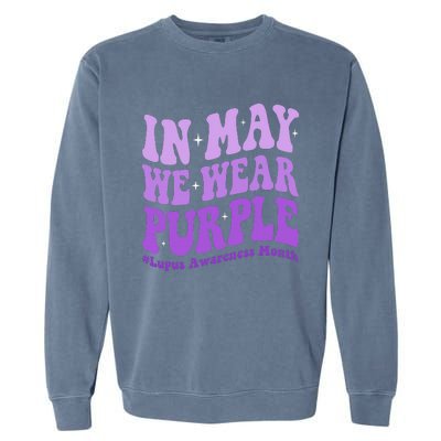 In May We Wear Purple Lupus Awareness Month Groovy  Garment-Dyed Sweatshirt