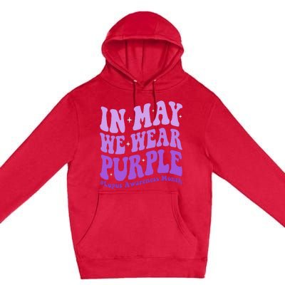 In May We Wear Purple Lupus Awareness Month Groovy  Premium Pullover Hoodie