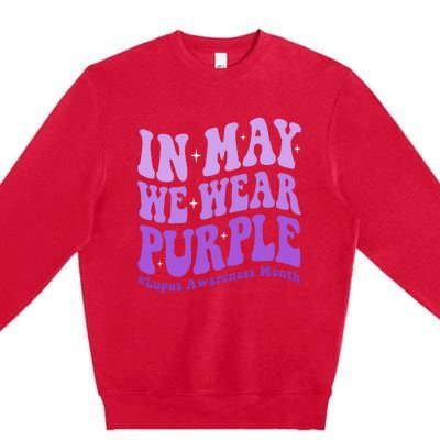 In May We Wear Purple Lupus Awareness Month Groovy  Premium Crewneck Sweatshirt