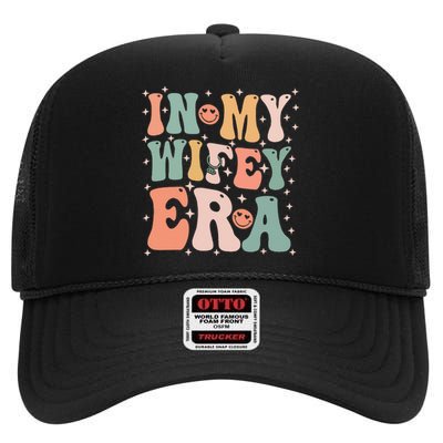 In My Wifey Era In My Engagement Era Bride To Be Fiance High Crown Mesh Back Trucker Hat