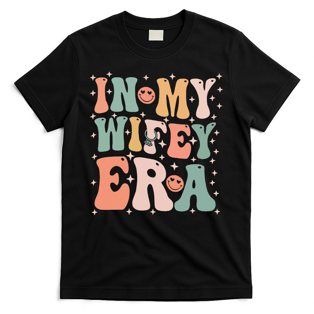 In My Wifey Era In My Engagement Era Bride To Be Fiance T-Shirt
