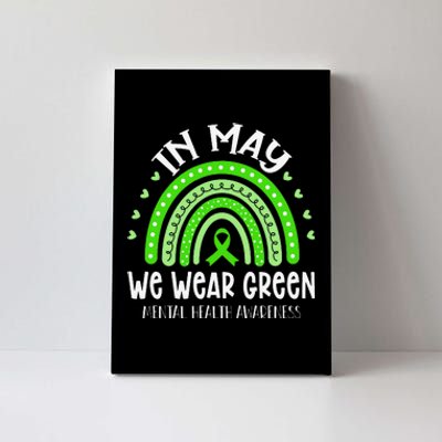 In May We Wear Green Mental Health Awareness Canvas