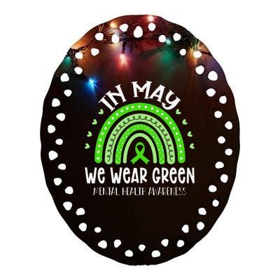 In May We Wear Green Mental Health Awareness Ceramic Oval Ornament