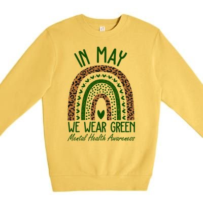 In May We Wear Green Mental Health Awareness Rainbow Premium Crewneck Sweatshirt