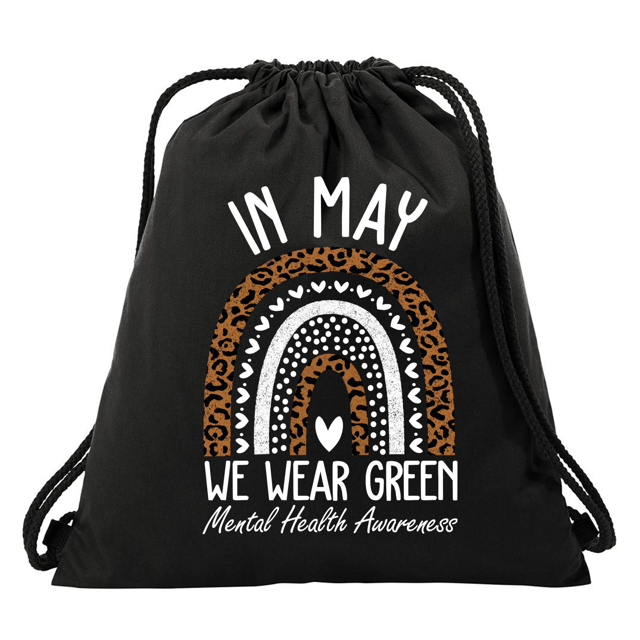 In May We Wear Green Mental Health Awareness Rainbow Drawstring Bag