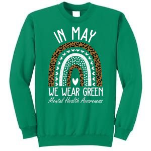 In May We Wear Green Mental Health Awareness Rainbow Sweatshirt