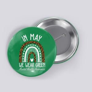 In May We Wear Green Mental Health Awareness Rainbow Button