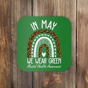 In May We Wear Green Mental Health Awareness Rainbow Coaster