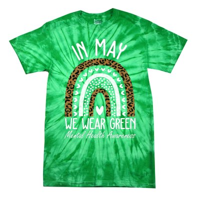 In May We Wear Green Mental Health Awareness Rainbow Tie-Dye T-Shirt