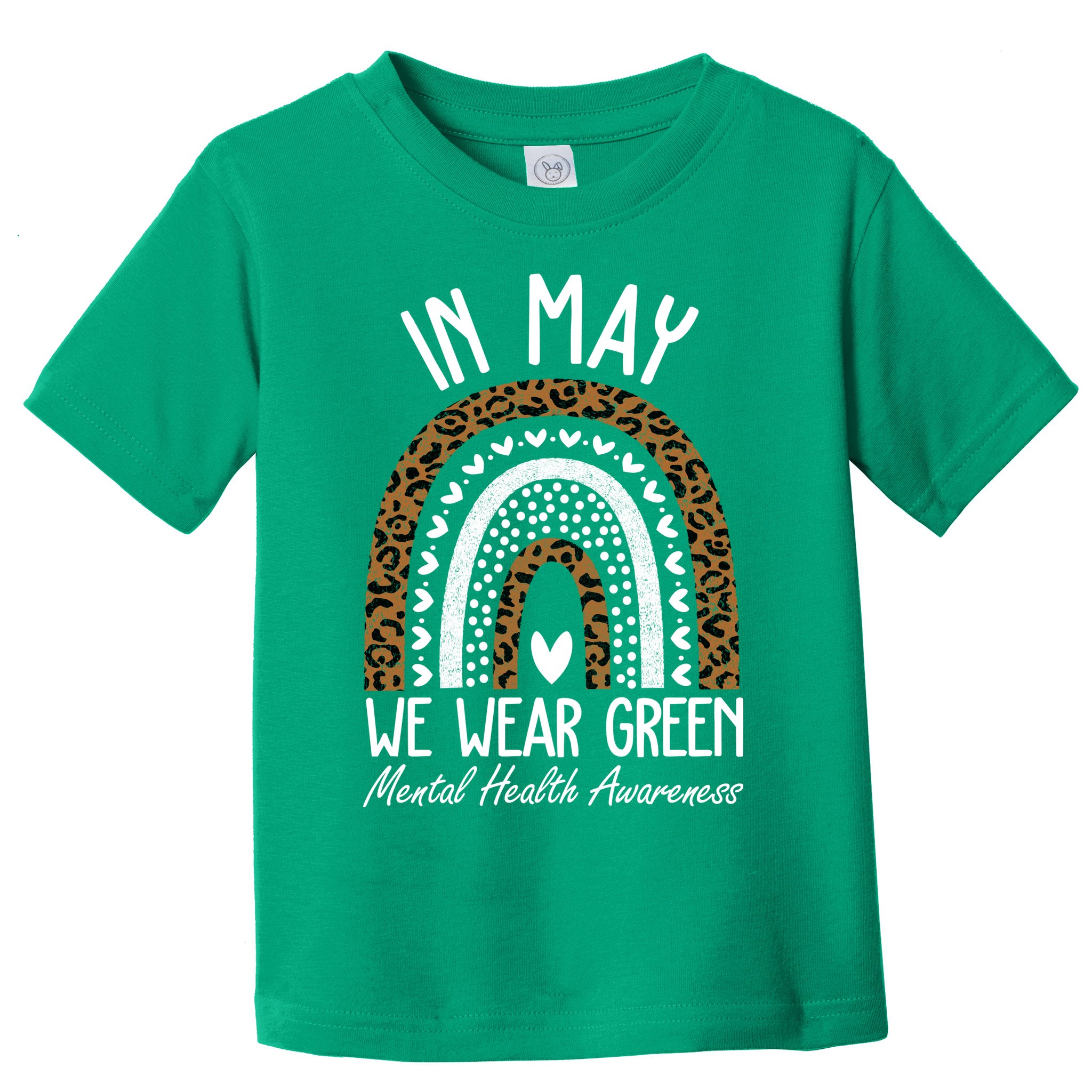 In May We Wear Green Mental Health Awareness Rainbow Toddler T-Shirt