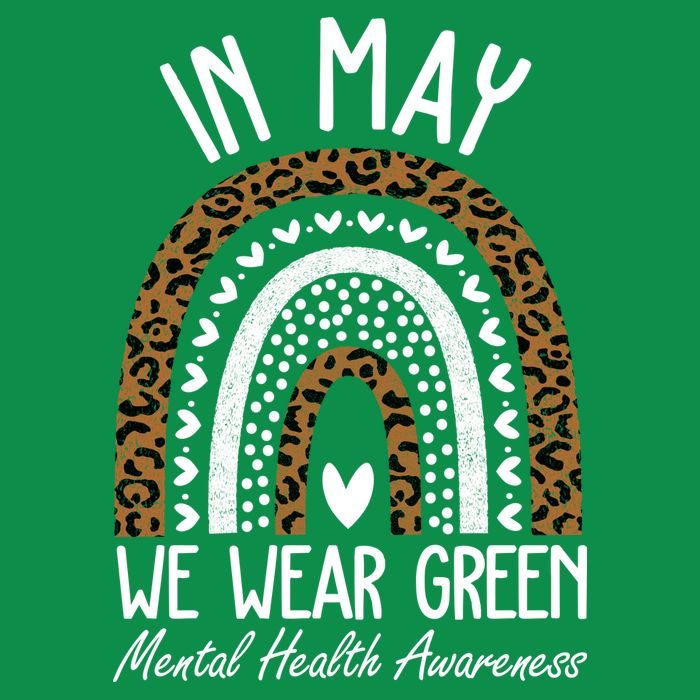In May We Wear Green Mental Health Awareness Rainbow Toddler T-Shirt