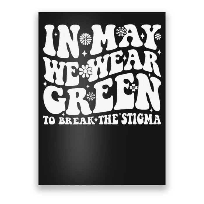 In May We Wear Green To Break The Stigma Groovy Poster