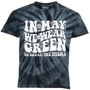 In May We Wear Green To Break The Stigma Groovy Kids Tie-Dye T-Shirt