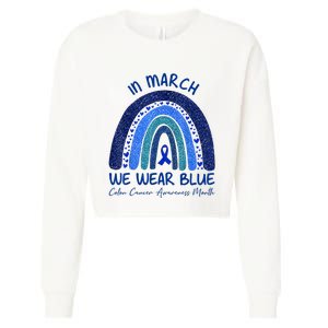 In March We Wear Blue Colon Cancer Awareness Month Cropped Pullover Crew