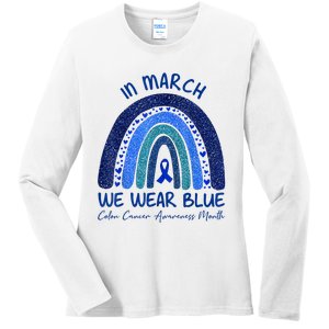 In March We Wear Blue Colon Cancer Awareness Month Ladies Long Sleeve Shirt