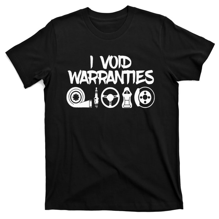 I Make Warranties Invalid T-Shirt